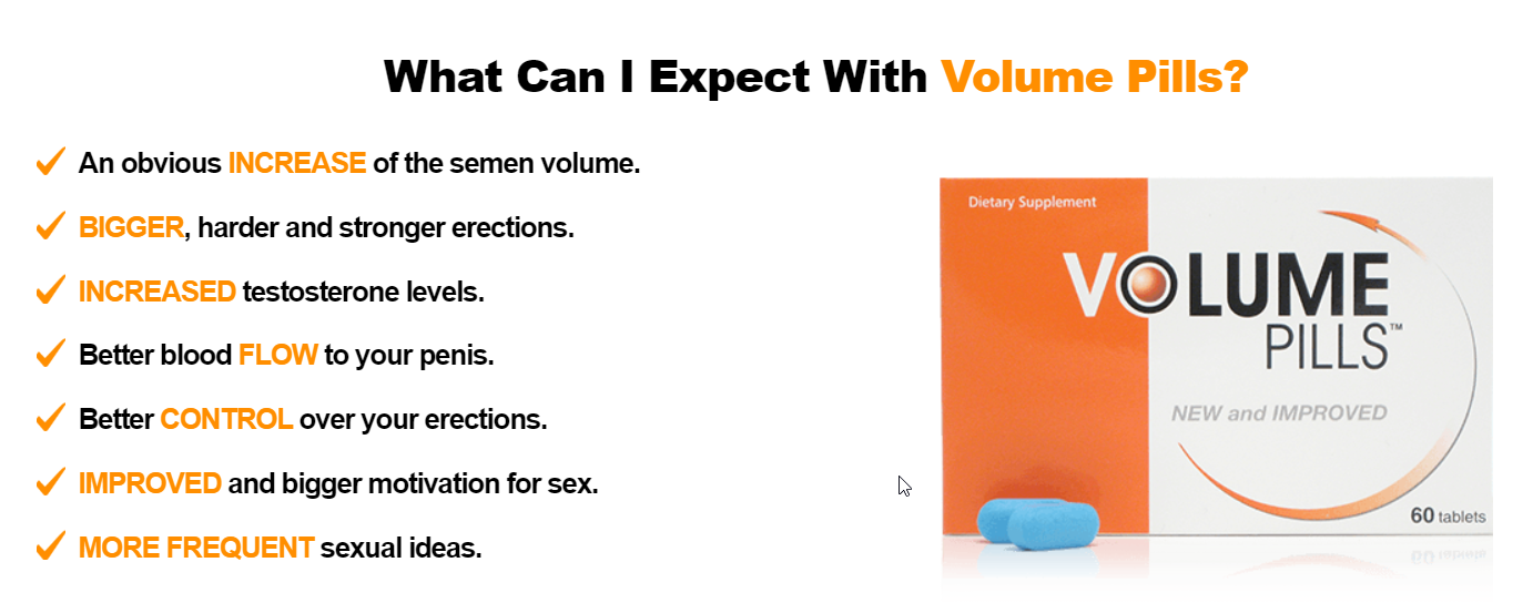 Effects from volume pills what can I expect